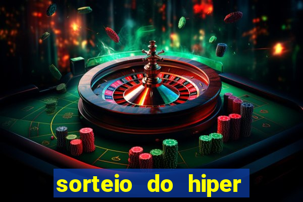 sorteio do hiper cap de hoje ao vivo